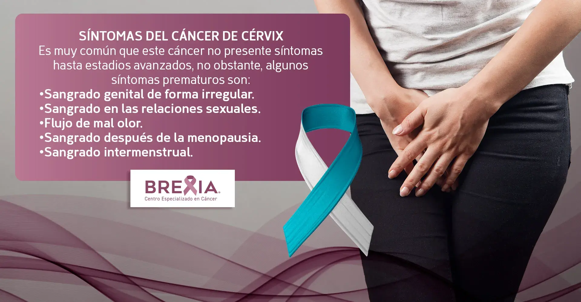 Síntomas del cáncer de cérvix (sangrado genital, sangrado durante las relaciones sexuales, mal olor, sangrado en la menopausia e intermenstrual)
