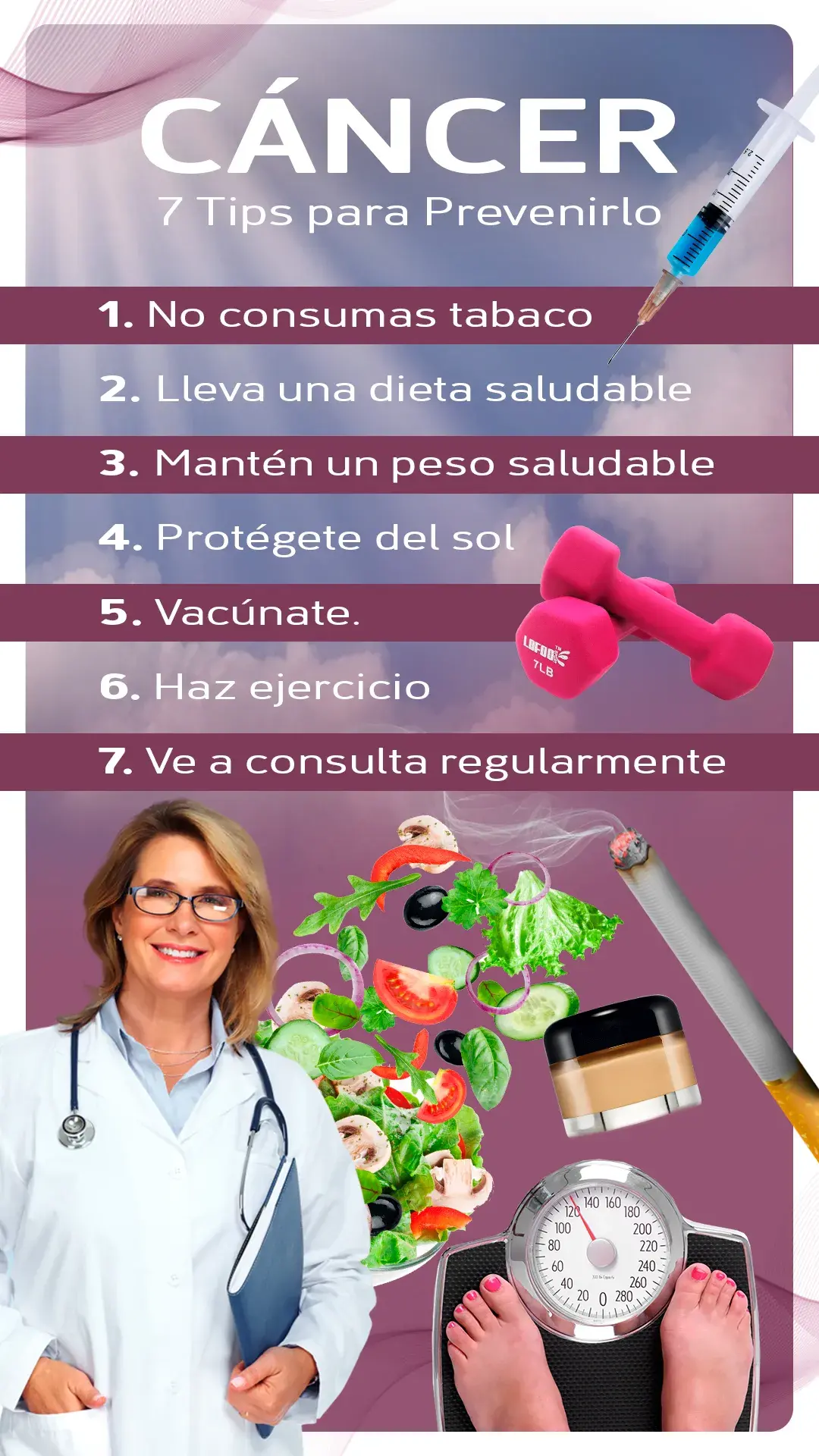 Siete tips para prevenir el cáncer (no consumas tabaco, dieta saludable, peso saludable, protegerse del sol, vacunación, hacer ejercicio, consulta médica)